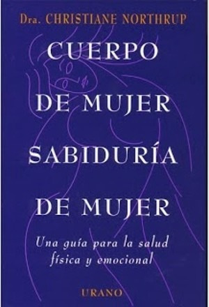 Cuerpo De Mujer Sabiduria De Mujer - Christiane Northrup