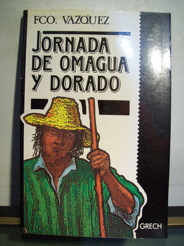 Adp Jornada De Omagua Y Dorado Vazquez /ed Grech 1987 Madrid