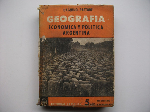 Geografía Económica Política Argentina 5° - Dagnino Pastore