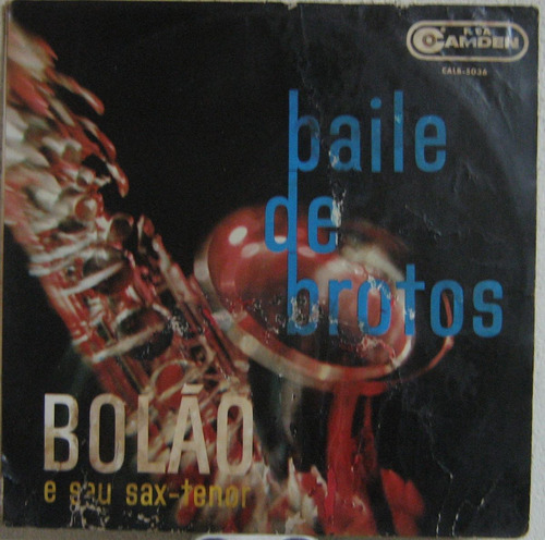 Bolão & Seu Sax-tenor - Baíle De Brotos