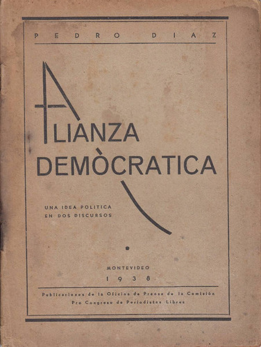 Uruguay 1938 Alianza Democratica Pedro Diaz Epoca Terra Raro