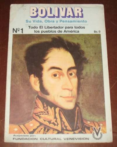 Simón Bolívar Su Vida Obra Pensamiento N° 1 Historia