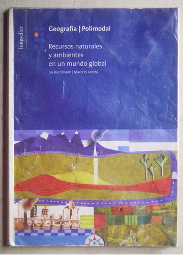 Geografía Polimodal 3: Recursos Naturales / Ed Longseller