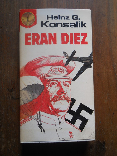 Eran Diez. Heinz G. Konsalik Ediciones Gp.