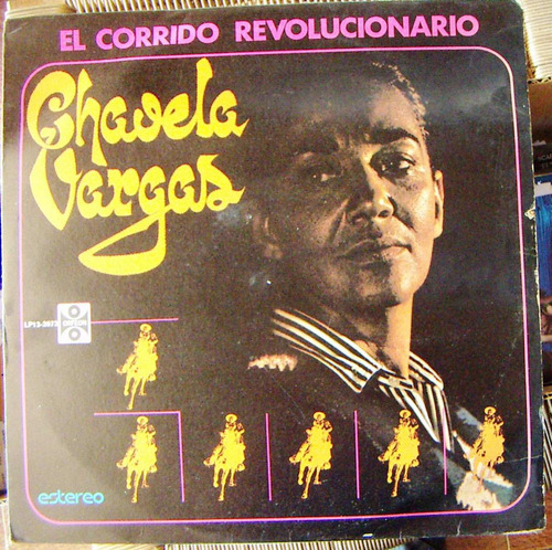 Bolero, Chavela Vargas, El Corrido Revolucionario, Lp 12´,