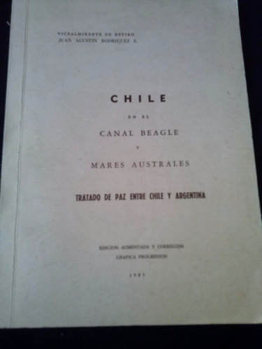 Chile En Canal Beagle Tratado Con Argentina Juan A Rodriguez
