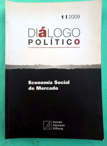Diálogo Político -. Economía Social De Mercado - 2009