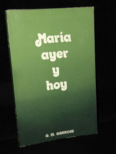 Maria Ayer Y Hoy Cardenal Gabriel Maria Garrone