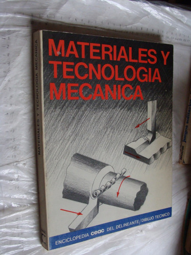 Libro Materiales Y Tecnologia Mecanica, Enciclopedia Ceac ,