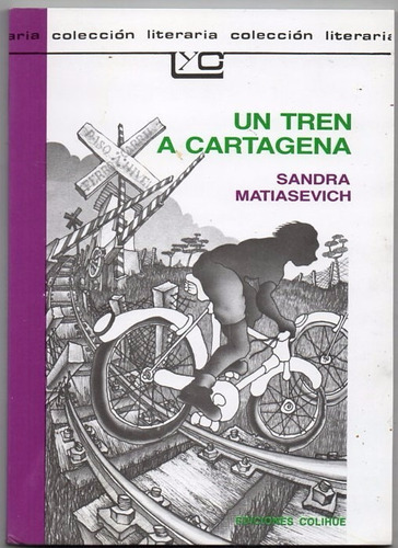 Un Tren A Cartagena / Sandra Siemens Colihue L Y C Nuevo