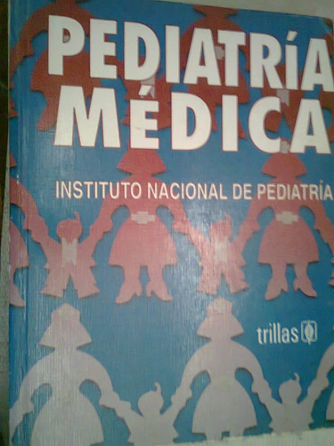 Pediatría Medica Del Instituto Nacional De Pediatria Trillas