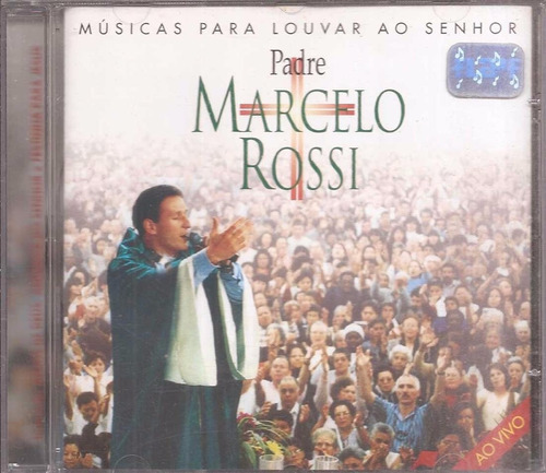 Cd Original - Padre Marcelo Rossi Músicas Para Louvar Ao