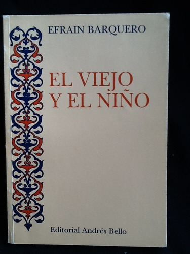 El Viejo Y El Niño.  - Efraín Barquero