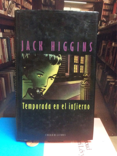 Jack Higgins. Temporada En El Infierno. Novela