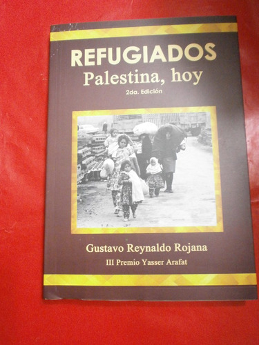 Refugiados Palestina, Hoy - Gustavo Reynaldo Rojana