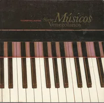 Comprar Siete Musicos Venezolanos  Daniel Bendahan