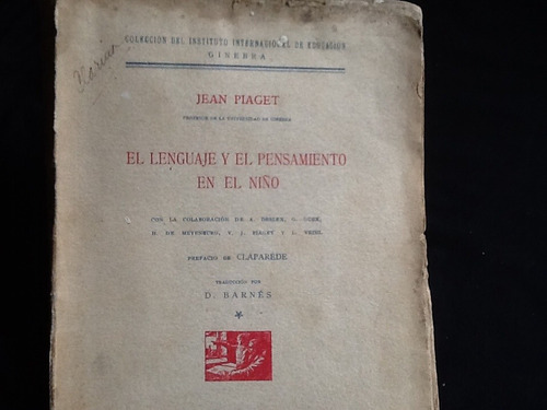 Jen Piaget - El Lenguaje Y El Pensamiento En El Niño