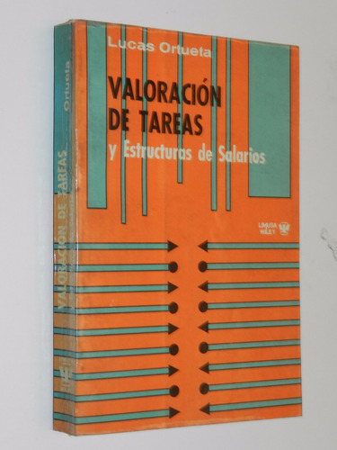 Valoracion De Tareas Y Estructura De Salarios - Ortueta