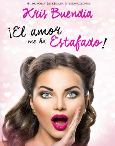 El Amor Me Ha Estafado- Kris Buendia Pdf