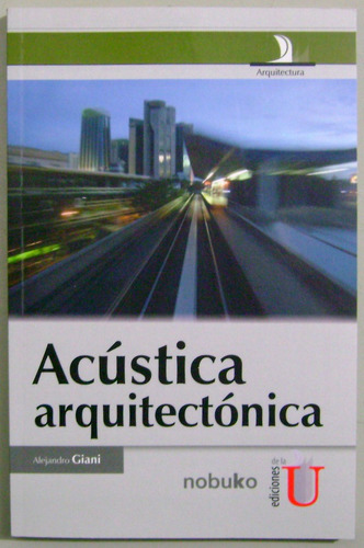 Acústica Arquitectónica - Alejandro Giani - Edic U