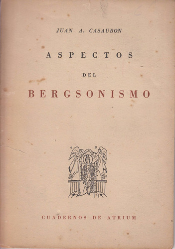 Filosofia Juan Casaubon Aspectos Del Bergsonismo 1945 Escaso