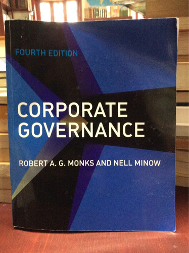 Corporate Governance By Robert A. G Monks And Minow 4ed.