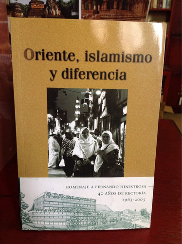 Oriente, Islamismo Y Diferencia