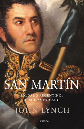 John Lynch San Martín Editorial Crítica