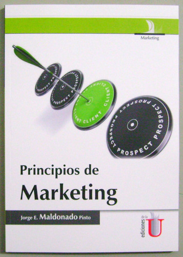 Principios De Marketing - Jorge Maldonado Pinto / Edic U