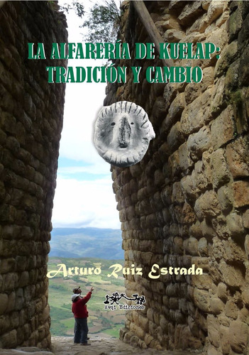 Libro: La Alfarería De Kuelap - Arturo Ruíz