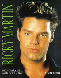 Ricky Martin: Um Álbum Com Histórias E Fotos - Anne M. Raso