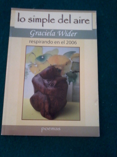 Lo Simple Del Aire  - Graciela Wider  Poemas