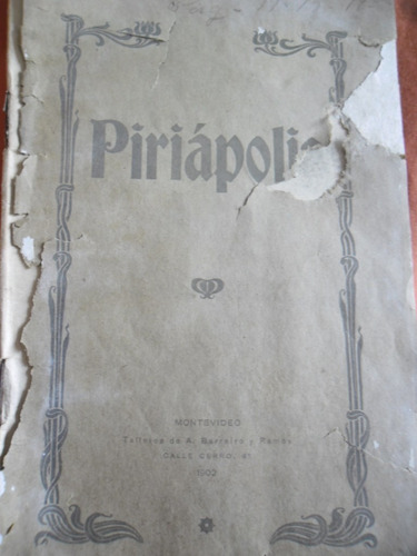Muy Antiguo Libro - Piriapolis - 1902 Maldonado Unico Leer