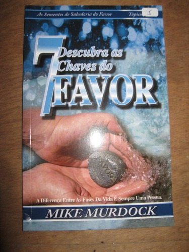 Livro: Descubra As 7 Chaves Do Favor Mike Murdock