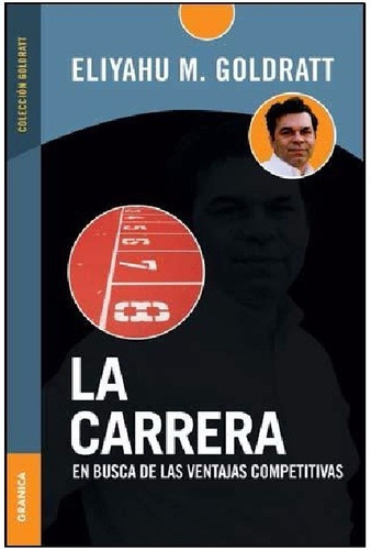 Goldratt - La Carrera En Busca De Las Ventajas Competitivas