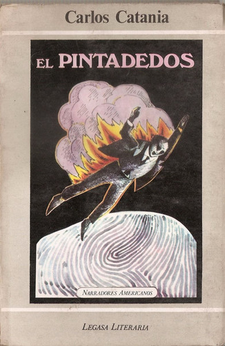 El Pintadedos - Carlos Catania - Legasa Literaria