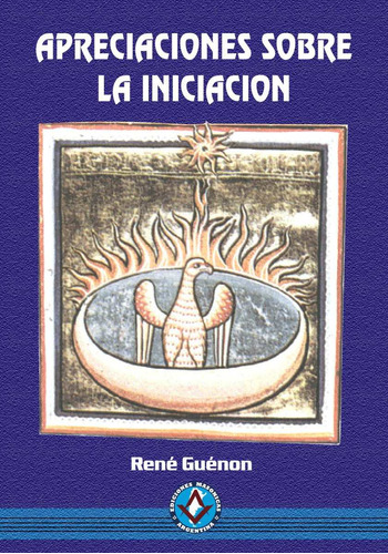 Apreciaciones Sobre La Iniciacion. Rene Guenon