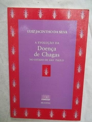 Doenças De Chagas - Luiz Jacintho Da Silva - Livro Usado
