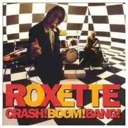 Roxette - Crash! Boom! Bang!