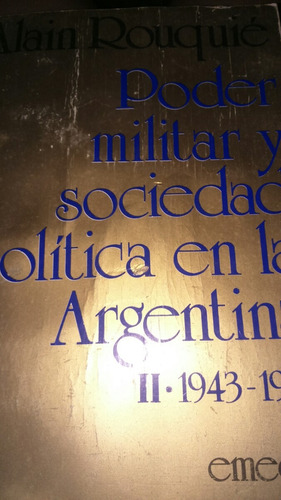 Poder Militar Y Sociedad Política  En La Argentina .tomo 2