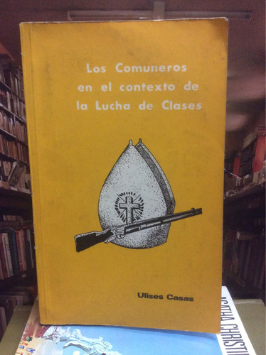 Los Comuneros En El Contexto De La Lucha De Clases - U Casas