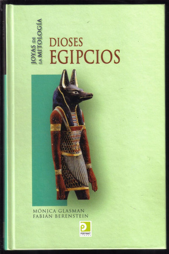 Dioses Egipcios, De Mónica Glasman Y Fabián Berenstein