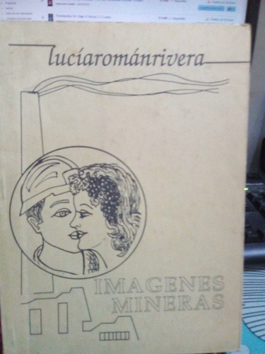 Imagenes Mineras // Lucia Román Rivera