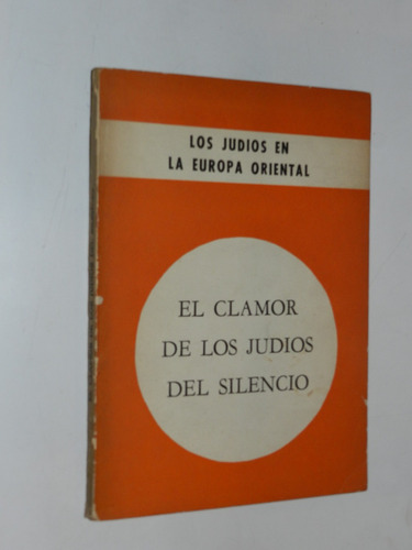 El Clamor De Los Judios Del Silencio - Biblioteca Judia Cont
