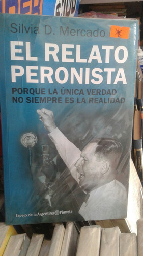 El Relato Peronista - Silvia D. Mercado