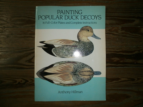 Painting Popular Duck Decoys Anthony Hillman Dover Publ Usa