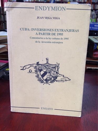 Cuba: Inversiones Extranjeras A Partir De 1995 Juan Vega