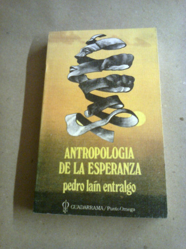 Antropologia De La Esperanza Pedro Lain Entralgo  Nuevo