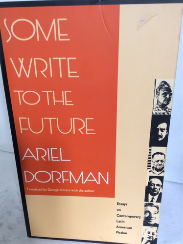Algunos Escriben Al Futuro. Ariel Dorfman (idioma Inglés)