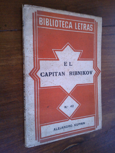 El Capitan Ribnikov - Alejandro Kuprin